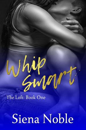 Cover of the book Whip Smart by Rebecca M Avery