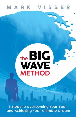 Cover of the book Big Wave Method by Joan Z. Borysenko, Ph.D., Gordon Dveirin, Ed.D.