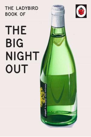 Book cover of The Ladybird Book of The Big Night Out