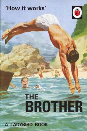 Cover of the book How it Works: The Brother by Honoré de Balzac