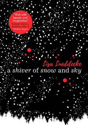 Cover of the book A Shiver of Snow and Sky by Vashti Hardy