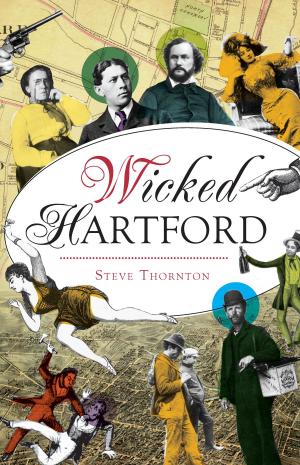 Cover of the book Wicked Hartford by Paul Brown
