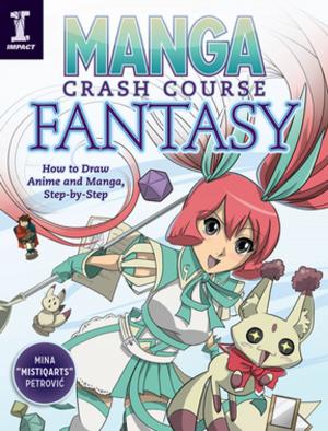 Cover of the book Manga Crash Course Fantasy by Michele Skinner