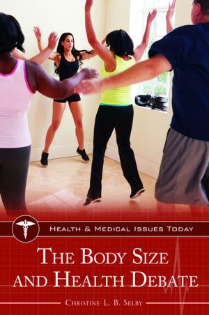 Cover of the book The Body Size and Health Debate by James Randall Noblitt Ph.D., Pamela Perskin Noblitt