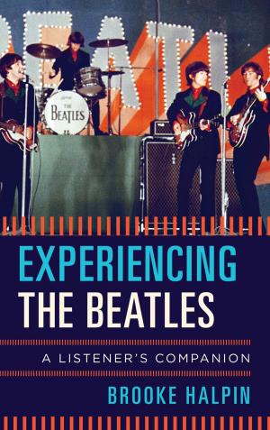 Cover of the book Experiencing the Beatles by Liz Wainwright