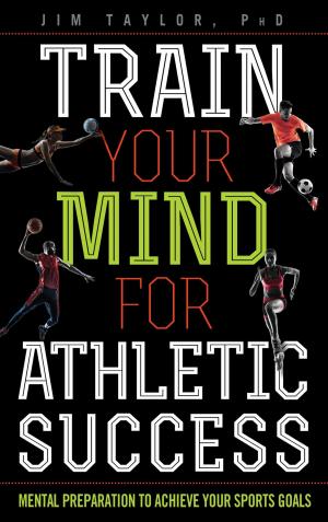 Cover of the book Train Your Mind for Athletic Success by C.S. Bairagi