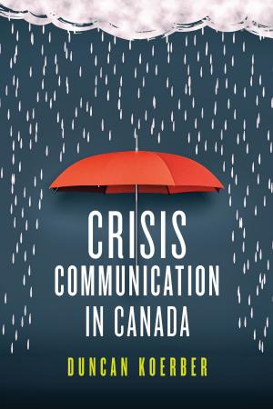 Cover of the book Crisis Communication in Canada by Sean Kennedy