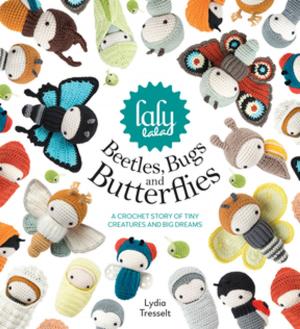 Cover of the book Lalylala's Beetles Bugs and Butterflies by Carolyn Vosburg-Hall