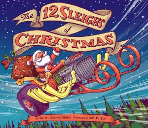 Cover of the book The 12 Sleighs of Christmas by Matt Lamothe, Julia Rothman, Jenny Volvovski