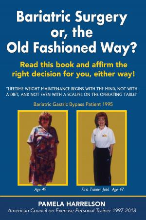 bigCover of the book Bariatric Surgery or, the Old Fashioned Way? by 