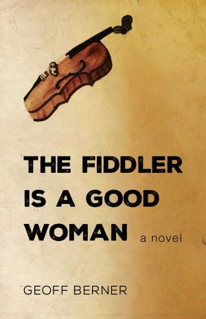 Cover of the book The Fiddler Is a Good Woman by Damon L. Wakes