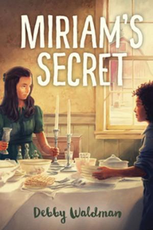 Cover of the book Miriam's Secret by Sigmund Brouwer, Dean Griffiths
