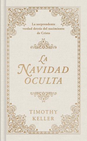 Cover of the book La Navidad oculta by Fellowship of Christian Athletes