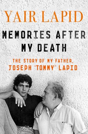 Cover of the book Memories After My Death by Lewis M. Gediman, Nino DeNicola, Paul Gediman, Michael B. Laudor