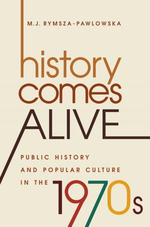 Cover of the book History Comes Alive by Michelle T. Moran