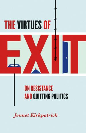 Cover of the book The Virtues of Exit by Wayne Wei-siang Hsieh