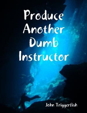 Cover of the book Produce Another Dumb Instructor by Astrology Guide