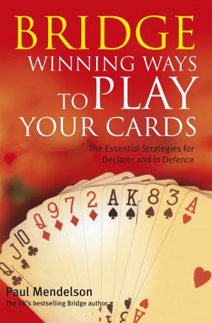 Cover of the book Bridge: Winning Ways to Play Your Cards by Susanna Gregory