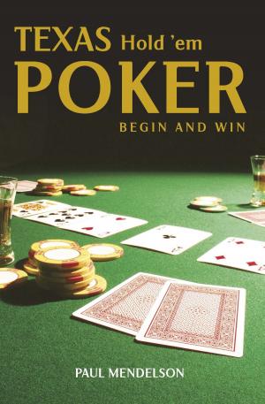 Cover of the book Texas Hold 'Em Poker: Begin and Win by Mark Morris, Angela Slatter, Ramsey Campbell