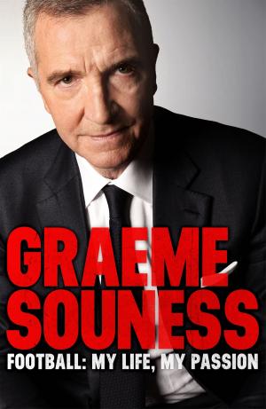 bigCover of the book Graeme Souness - Football: My Life, My Passion by 