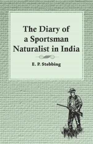 Cover of The Diary of a Sportsman Naturalist in India