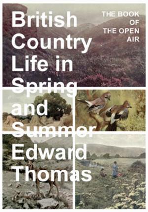 bigCover of the book British Country Life in Spring and Summer - The Book of the Open Air by 