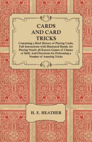 Cover of the book Cards and Card Tricks, Containing a Brief History of Playing Cards by Rosemary Brinley