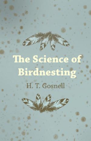Cover of the book The Science of Birdnesting by Johann Sebastian Bach