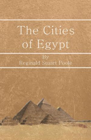 Cover of the book The Cities of Egypt by Various
