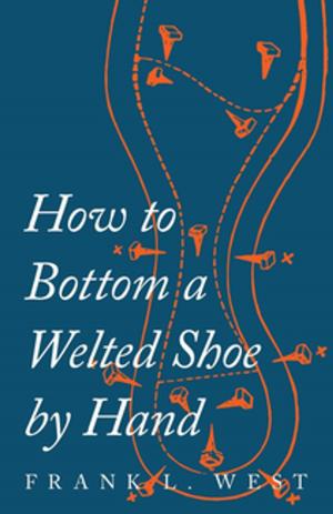 Cover of the book How to Bottom a Welted Shoe By Hand by John Ross, Hugh Gunn
