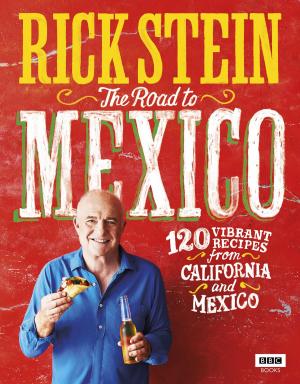 Cover of the book Rick Stein: The Road to Mexico by Frank McLynn