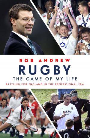 Cover of the book Rugby: The Game of My Life by Alexander Cordell