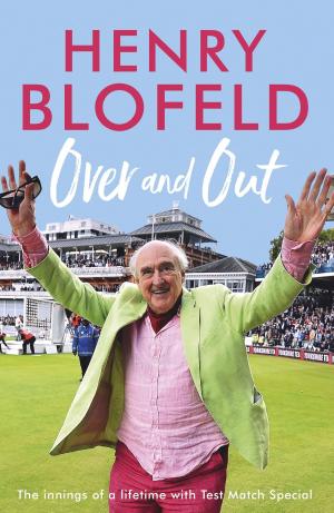 Cover of the book Over and Out: My Innings of a Lifetime with Test Match Special by Charles Harris