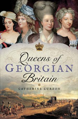 Cover of the book Queens of Georgian Britain by Nigel Blundell