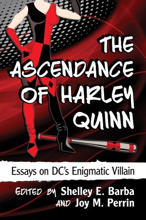 Cover of the book The Ascendance of Harley Quinn by Edward Watz