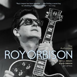 Cover of the book The Authorized Roy Orbison by Greg Kot