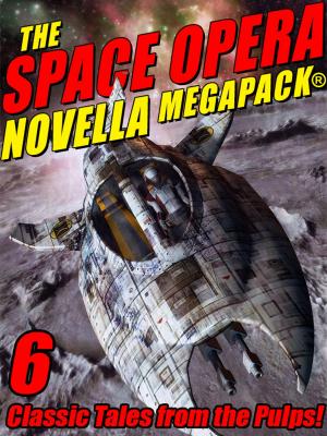 Book cover of The Space Opera Novella MEGAPACK®
