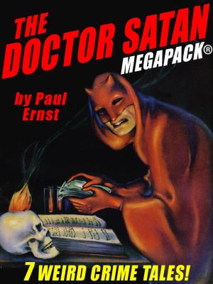 Cover of the book The Doctor Satan MEGAPACK® by Algernon Blackwood