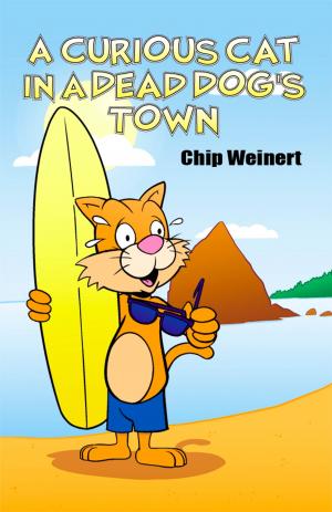 Cover of the book A Curious Cat in a Dead Dog's Town by Tom Harrison, Ph.D.