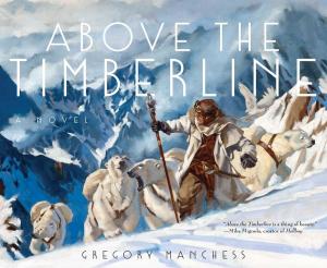 Cover of the book Above the Timberline by Ryan C Thomas