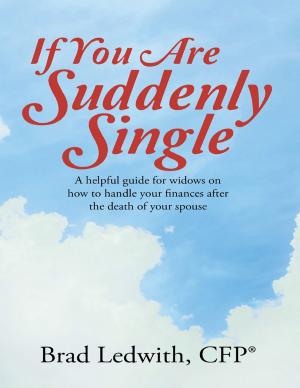 Book cover of If You Are Suddenly Single: A Helpful Guide for Widows On How to Handle Your Finances After the Death of Your Spouse