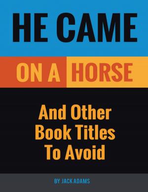 Cover of the book He Came On a Horse: And Other Book Titles to Avoid by Jaak Tallinn