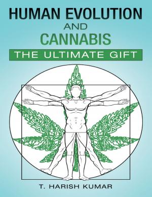 Cover of the book Human Evolution and Cannabis: The Ultimate Gift by Chase Warren