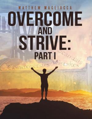 Cover of the book Overcome and Strive: Part I by Gary Dembs