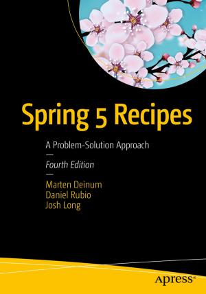 Cover of the book Spring 5 Recipes by Carl Dea, Gerrit Grunwald, José Pereda, Sean Phillips, Mark Heckler