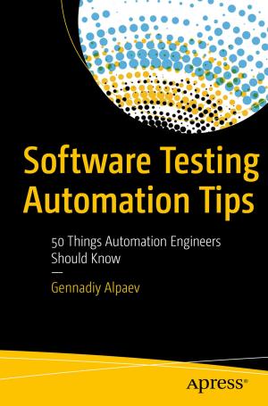 Cover of the book Software Testing Automation Tips by Jonathan Wetherbee, Massimo Nardone, Chirag Rathod, Raghu Kodali