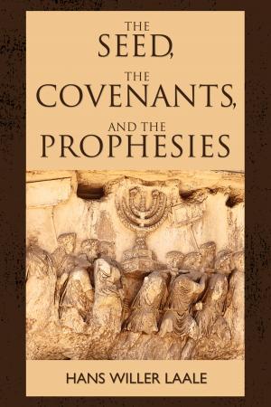 Cover of the book The Seed, the Covenants, and the Prophecies by Patricia E. Linson
