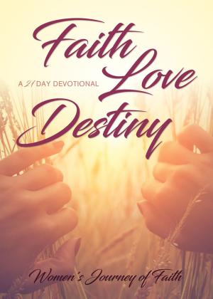Cover of the book Faith Love Destiny by Darlene Wall