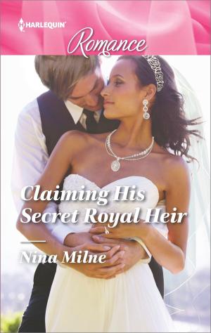 Cover of the book Claiming His Secret Royal Heir by Alison Stone, Christa Sinclair, Laura Scott