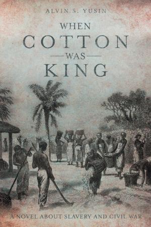 Cover of the book When Cotton Was King by Frannie Watson